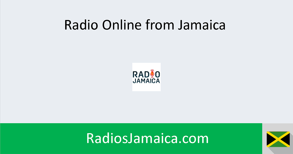 Listen to the best General radio stations from Jamaica